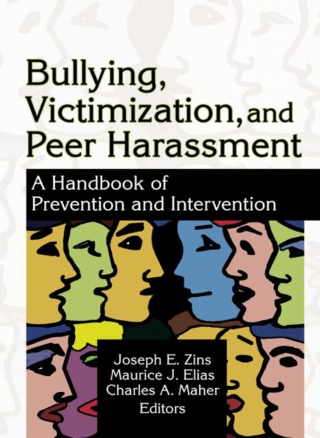 Book cover of: Bullying, Victimization, and Peer Harassment
