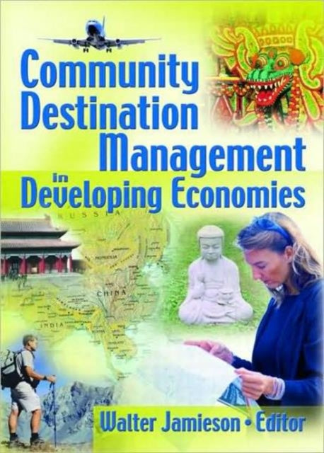 Book cover of: Community Destination Management in Developing Economies
