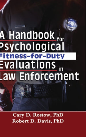 Handbook for Psychological Fitness-for-Duty Evaluations in Law Enforcement