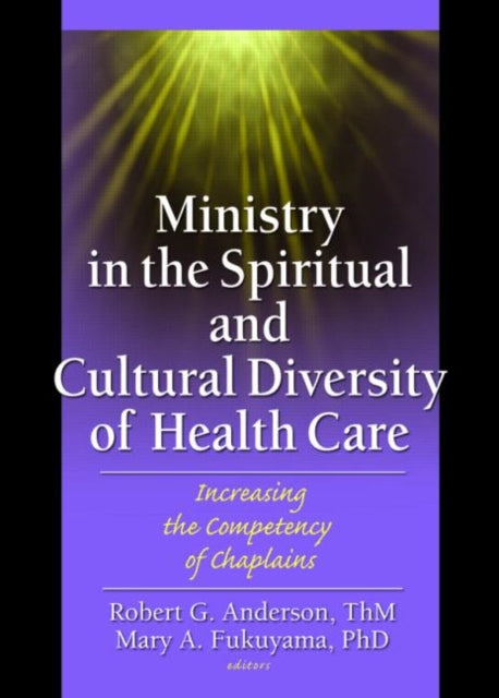Book cover of: Ministry in the Spiritual and Cultural Diversity of Health Care
