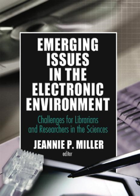 Book cover of: Emerging Issues in the Electronic Environment. By: Jeannie P. Miller