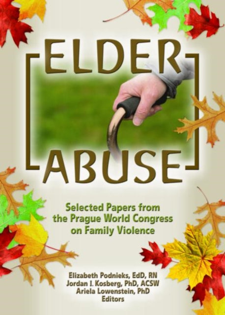 Book cover of: Elder Abuse. By: PRAGUE WORLD CONGRESS ON FAMILY VIOLENCE