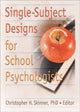 Book cover of: Single-Subject Designs for School Psychologists. By: Christopher H., Ph.D. Skinner