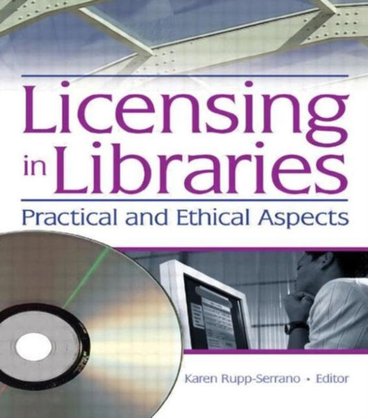 Book cover of: Licensing in Libraries. By: Karen Rupp-Serrano