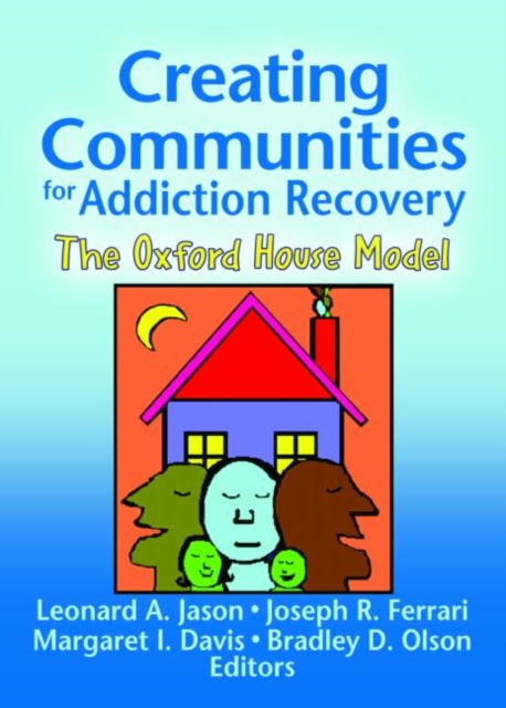 Book cover of: Creating Communities for Addiction Recovery