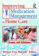 Book cover of: Improving Medication Management in Home Care. By: Dennee Frey