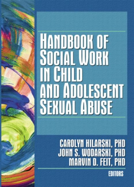 Book cover of: Handbook of Social Work in Child and Adolescent Sexual Abuse
