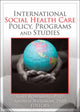 Book cover of: International Social Health Care Policy, Program, and Studies