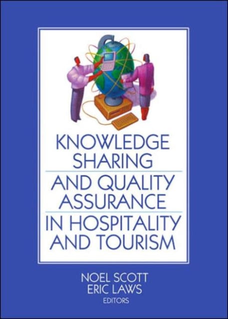Book cover of: Knowledge Sharing and Quality Assurance in Hospitality and Tourism