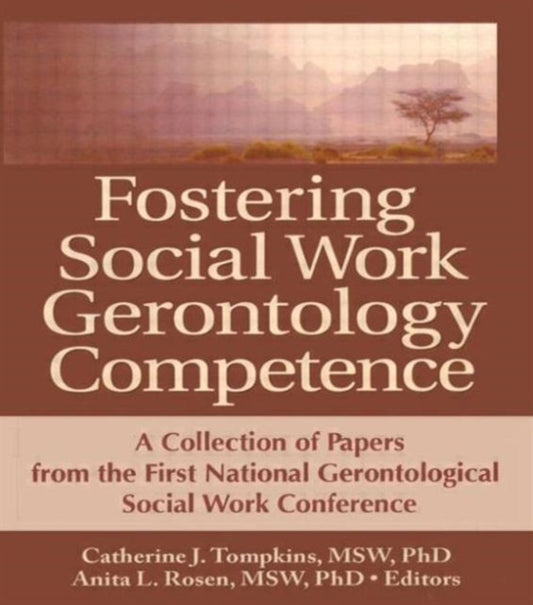 Book cover of: Fostering Social Work Gerontology Competence