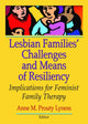Book cover of: Lesbian Families' Challenges and Means of Resiliency. By: Anne M. Prouty Lyness
