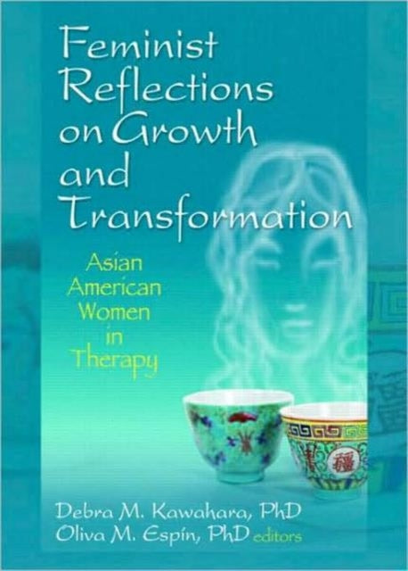 Book cover of: Feminist Reflections on Growth and Transformation. By: Debra M Kawahara