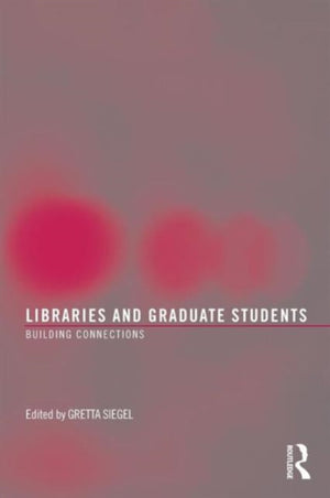 Libraries and Graduate Students