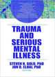 Book cover of: Trauma and Serious Mental Illness