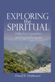 Book cover of: Exploring the Spiritual. By: David R. Matteson