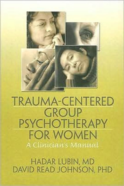 Book cover of: Trauma-Centered Group Psychotherapy for Women. By: Hadar Lubin