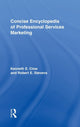 Book cover of: Concise Encyclopedia of Professional Services Marketing. By: Kenneth E. Clow