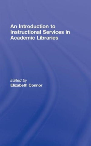 Introduction to Instructional Services in Academic Libraries