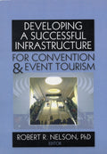 Developing a Successful Infrastructure for Convention and Event Tourism