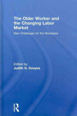 Older Worker and the Changing Labor Market