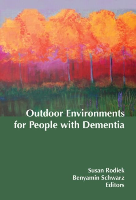 Book cover of: Outdoor Environments for People with Dementia