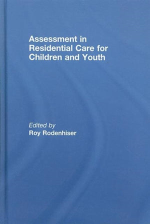 Assessment in Residential Care for Children and Youth