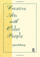 Book cover of: Creative Arts With Older People. By: Janice McMurray