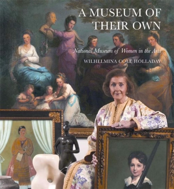Book cover of: Museum of Their Own. By: Wilhelmina Cole Holladay