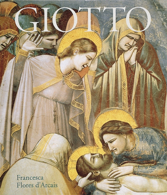 Book cover of: Giotto. By: Francesca Flores d'Arcais