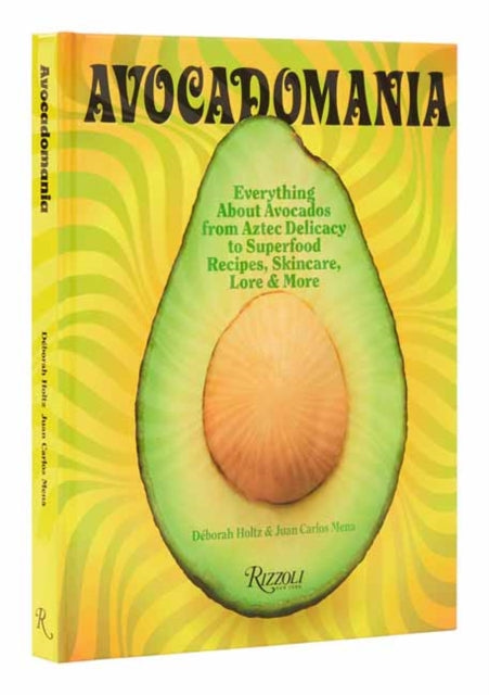 Book cover of: Avocadomania. By: Déborah Holtz