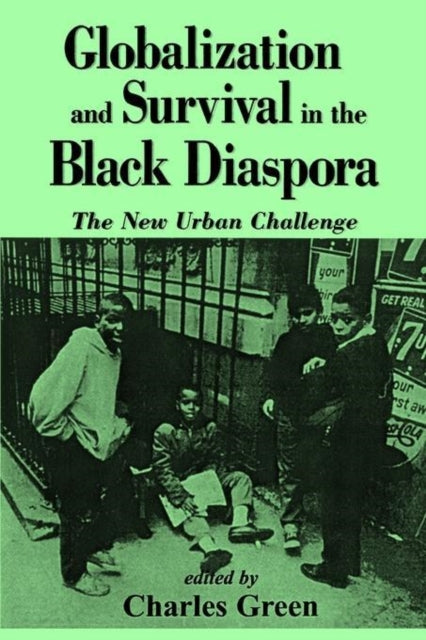 Book cover of: Globalization and Survival in the Black Diaspora. By: Charles Green