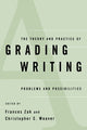 Book cover of: Theory and Practice of Grading Writing