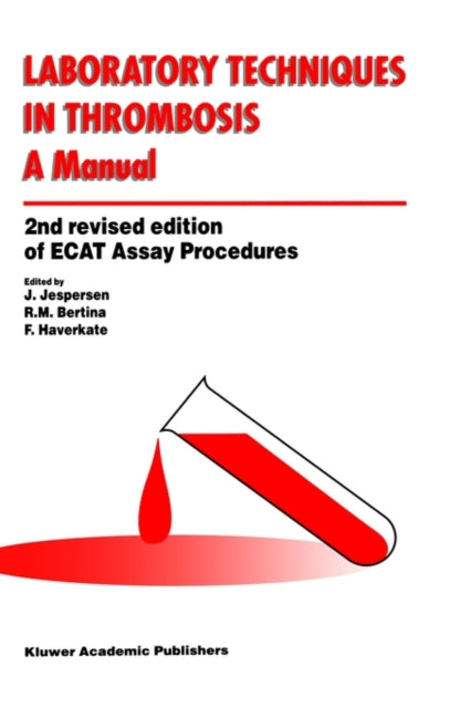 Book cover of: Laboratory Techniques in Thrombosis — a Manual