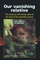 Book cover of: Our vanishing relative. By: Rijksen