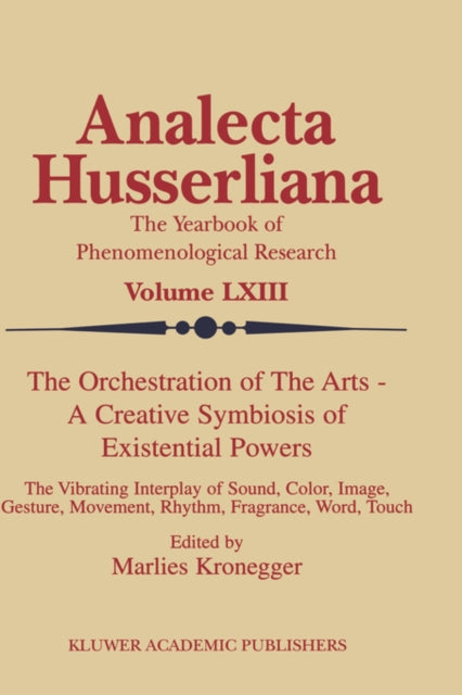 Book cover of: Orchestration of the Arts — A Creative Symbiosis of Existential Powers. By: M. Kronegger