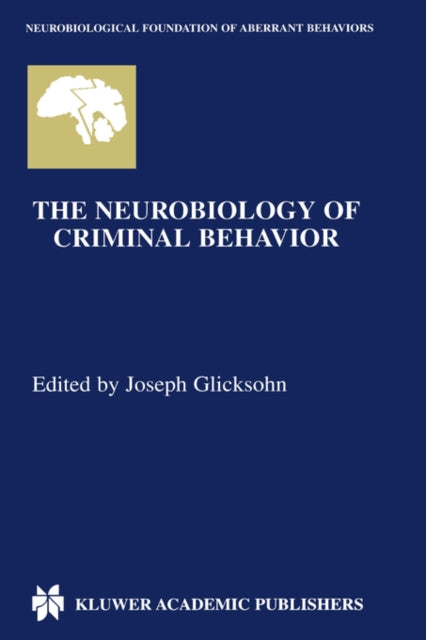 Book cover of: Neurobiology of Criminal Behavior. By: Joseph Glicksohn