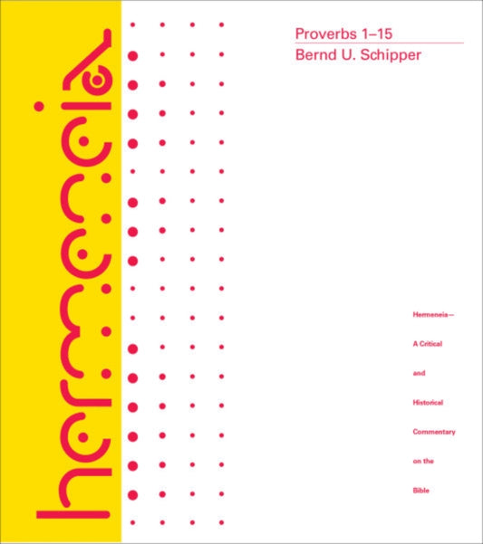 Book cover of: Proverbs 1-15. By: Bernd U. Schipper