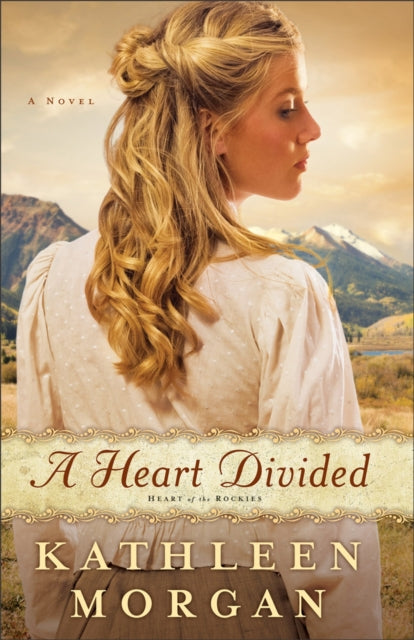Book cover of: Heart Divided, A A Novel. By: Kathleen Morgan