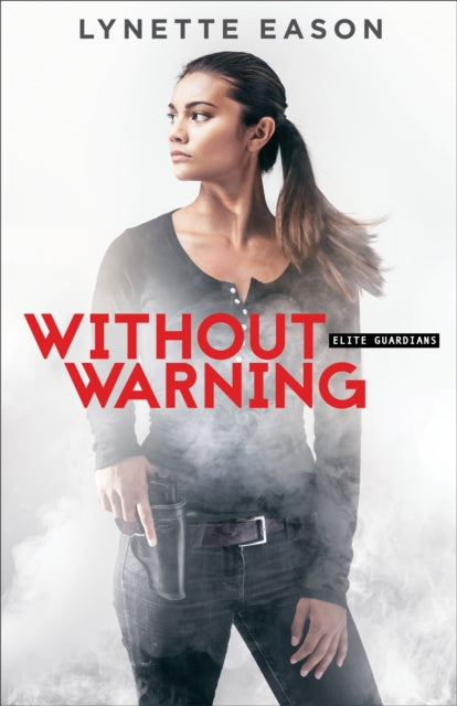 Book cover of: Without Warning. By: Lynette Eason