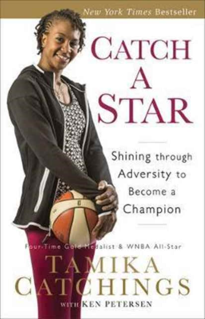 Book cover of: Catch a Star. By: Catchings, Tamika, Petersen, Ken