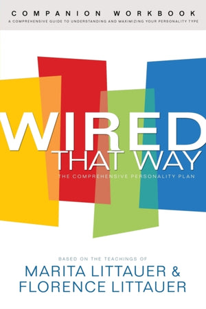Wired That Way kaastöövihik – põhjalik juhend oma isiksusetüübi mõistmiseks ja maksimeerimiseks