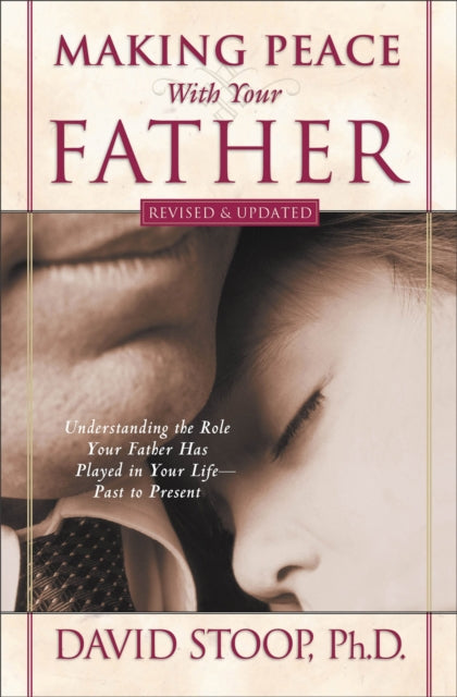 Book cover of: Making Peace With Your Father. By: David Stoop