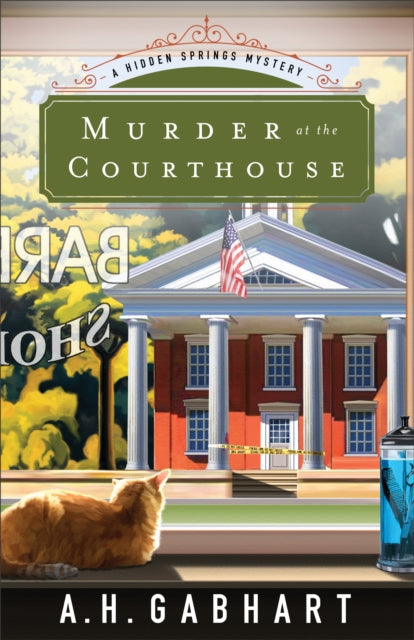 Book cover of: Murder at the Courthouse. By: Ann H. Gabhart