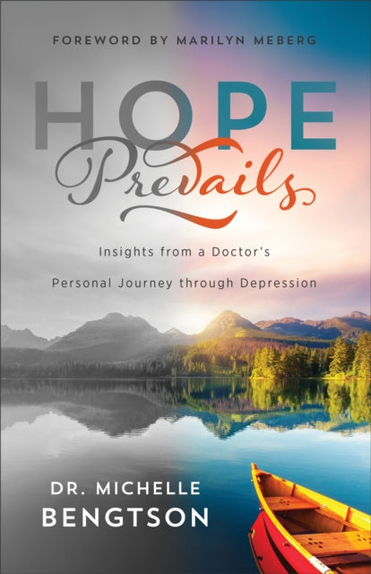 Book cover of: Hope Prevails – Insights from a Doctor`s Personal Journey through Depression