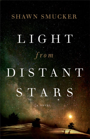 Light from Distant Stars – A Novel