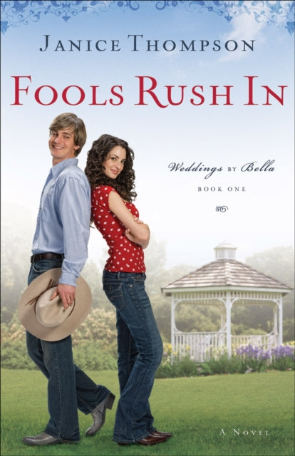 Book cover of: Fools Rush In A Novel. By: Janice Thompson