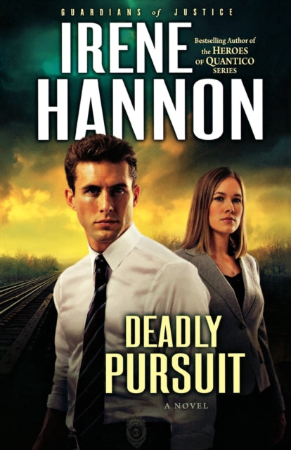 Book cover of: Deadly Pursuit – A Novel. By: Irene Hannon