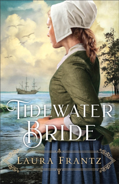 Book cover of: Tidewater Bride. By: Laura Frantz