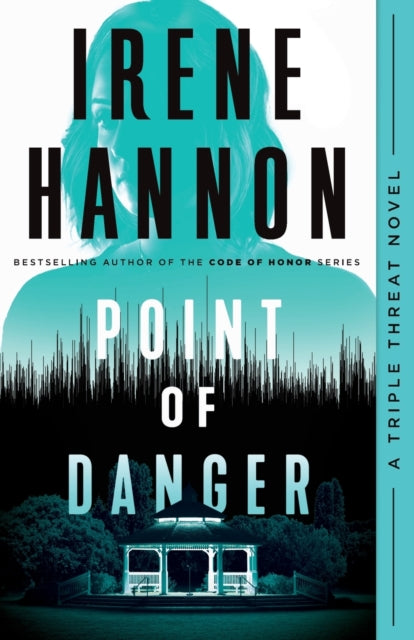 Book cover of: Point of Danger. By: Irene Hannon
