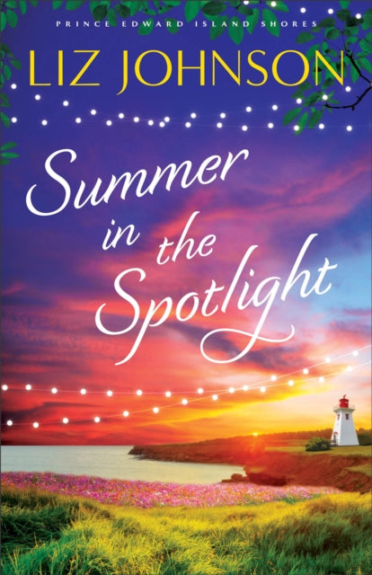 Book cover of: Summer in the Spotlight. By: Liz Johnson